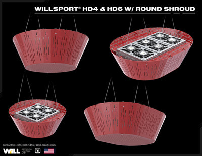 WiLLSPORT® HD4 & HD6 WITH ROUND SHROUD